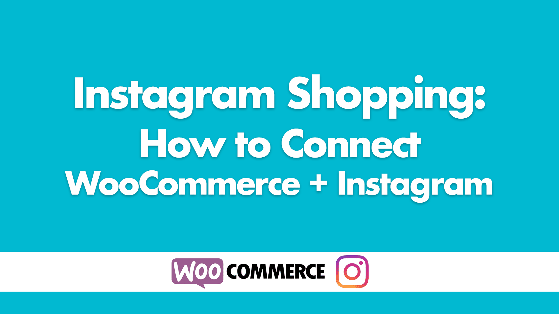 How to Connect Instagram to WooCommerce