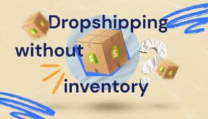 How to Dropship on Shopify